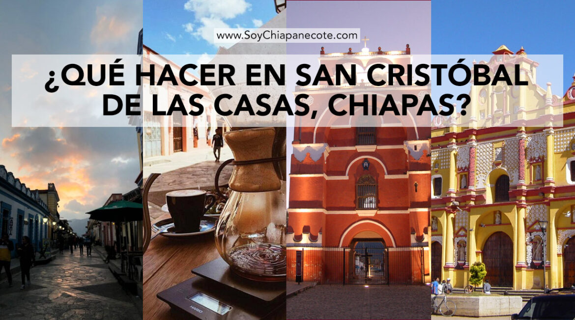 Qué hacer en San Cristóbal de Las Casas: Guía completa 2026