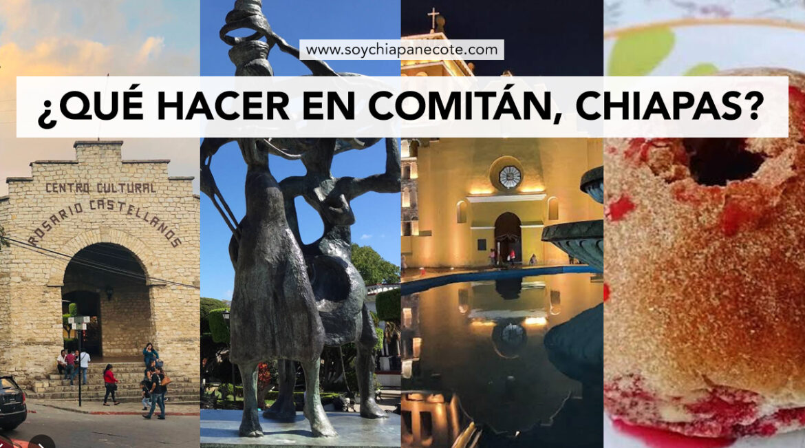 ¿Qué hacer en Comitán, Chiapas? Guía completa 2026